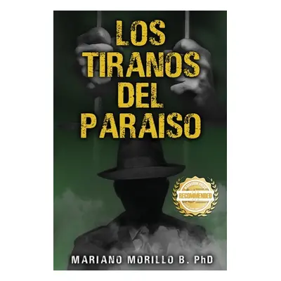 "Los Tiranos Del Paraiso" - "" ("Morillo Mariano")