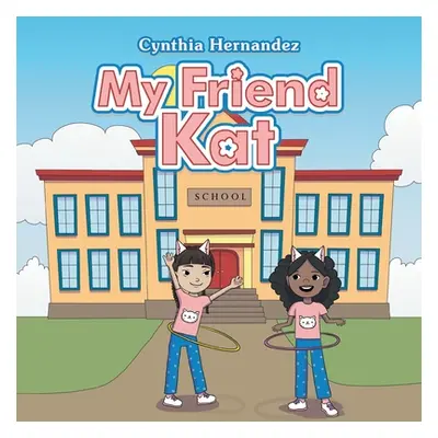 "My Friend Kat" - "" ("Hernandez Cynthia")