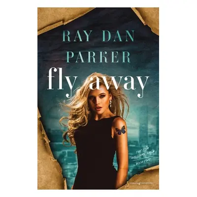 "Fly Away" - "" ("Parker Ray Dan")