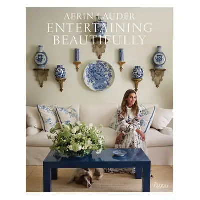 "Entertaining Beautifully" - "" ("Lauder Aerin")