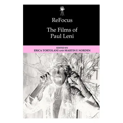 "Refocus: The Films of Paul Leni" - "" ("Tortolani Erica")