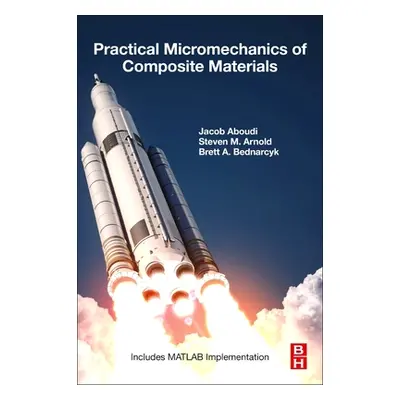 "Practical Micromechanics of Composite Materials" - "" ("Aboudi Jacob")