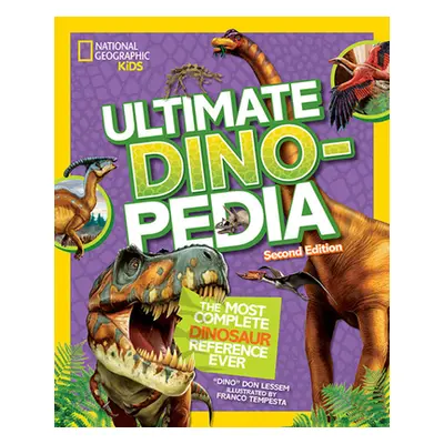 "National Geographic Kids Ultimate Dinopedia, Second Edition" - "" ("Lessem Don")