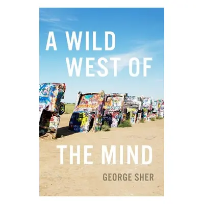 "A Wild West of the Mind" - "" ("Sher George")