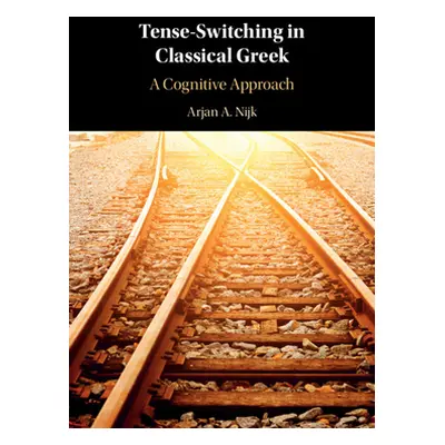 "Tense-Switching in Classical Greek" - "" ("Nijk Arjan A.")