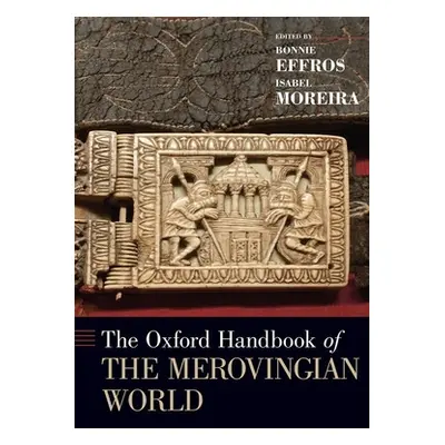 "The Oxford Handbook of the Merovingian World" - "" ("Effros Bonnie")