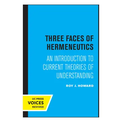 "Three Faces of Hermeneutics: An Introduction to Current Theories of Understanding" - "" ("Howar