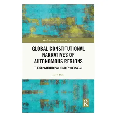 "Global Constitutional Narratives of Autonomous Regions: The Constitutional History of Macau" - 