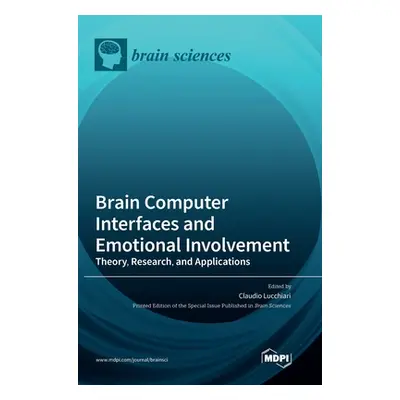 "Brain Computer Interfaces and Emotional Involvement: Theory, Research, and Applications" - "" (