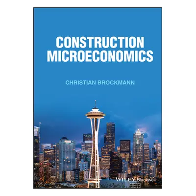 "Construction Microeconomics" - "" ("Brockmann Christian")