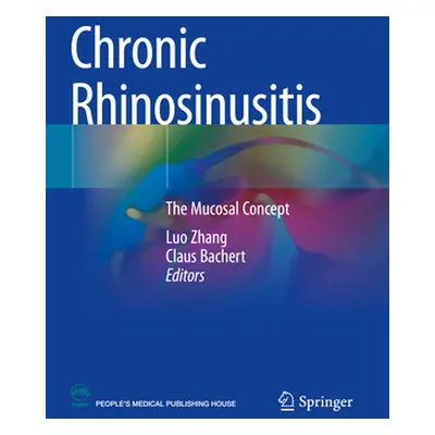 "Chronic Rhinosinusitis: The Mucosal Concept" - "" ("Zhang Luo")