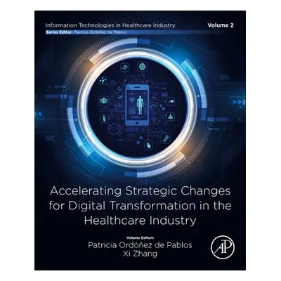 "Accelerating Strategic Changes for Digital Transformation in the Healthcare Industry" - "" ("de