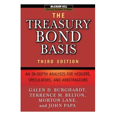 "Treasury Bond Basis 3e (Pb)" - "" ("Burghardt Galen")