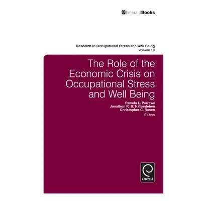 "The Role of the Economic Crisis on Occupational Stress and Well Being" - "" ("Halbesleben Jonat