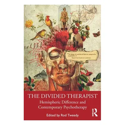 "The Divided Therapist: Hemispheric Difference and Contemporary Psychotherapy" - "" ("Tweedy Rod