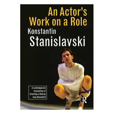 "An Actor's Work on a Role" - "" ("Stanislavski Konstantin")