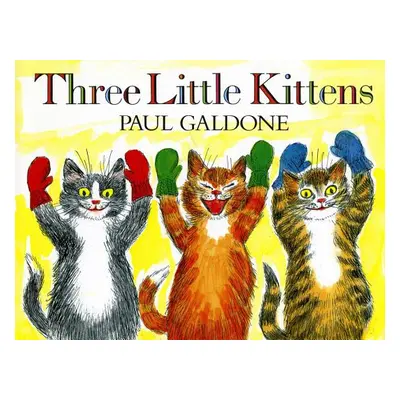 "Three Little Kittens" - "" ("Galdone Paul")