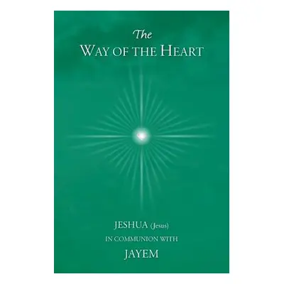 "The Way of the Heart" - "" ("Jayem")