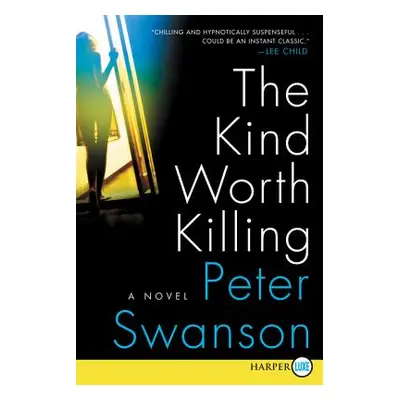 "The Kind Worth Killing LP" - "" ("Swanson Peter")