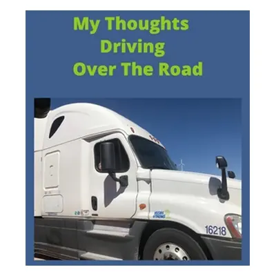 "My Thoughts Driving Over The Road" - "" ("Publishing Ner")