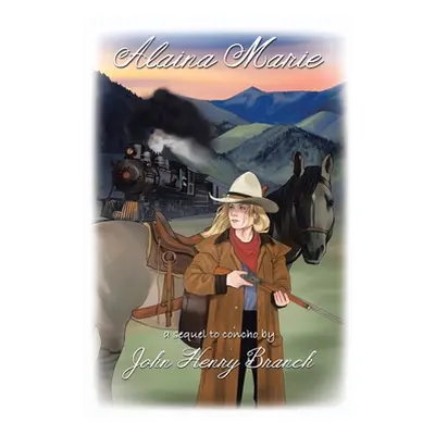 "Alaina Marie" - "" ("Branch John Henry")