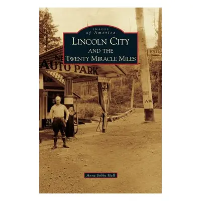 "Lincoln City and the Twenty Miracle Miles" - "" ("Jobbe Hall Anne")