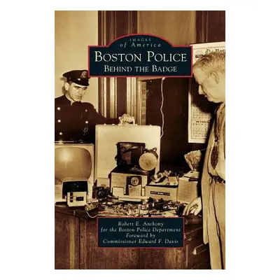 "Boston Police: Behind the Badge" - "" ("Anthony Robert E.")