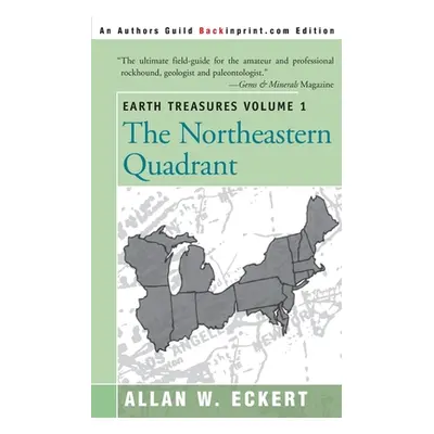 "Earth Treasures, Vol. 1: Northeastern Quadrant" - "" ("Eckert Allan W.")