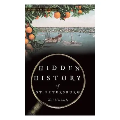 "Hidden History of St. Petersburg" - "" ("Michaels Will")