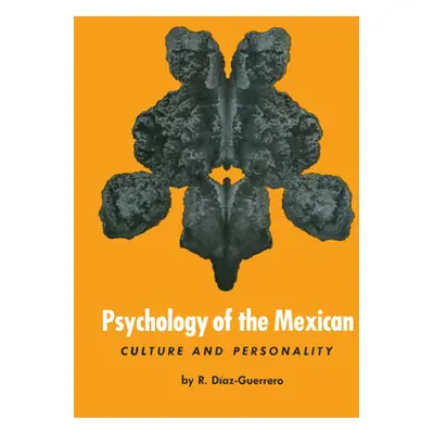 "Psychology of the Mexican: Culture and Personality" - "" ("Daz-Guerrero R.")