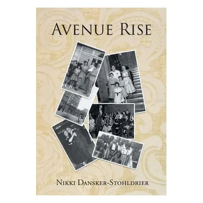 "Avenue Rise" - "" ("Dansker-Stohldrier Nikki")