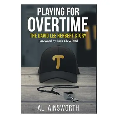 "Playing for Overtime: The David Lee Herbert Story" - "" ("Ainsworth Al")