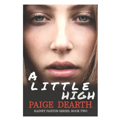 "A Little High" - "" ("Dearth Paige")