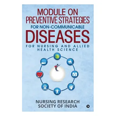 "Module on Preventive Strategies for Non-Communicable Diseases for Nursing and Allied Health Sci