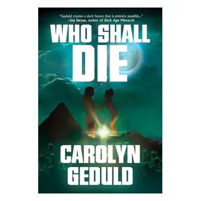 "Who Shall Die" - "" ("Geduld Carolyn")