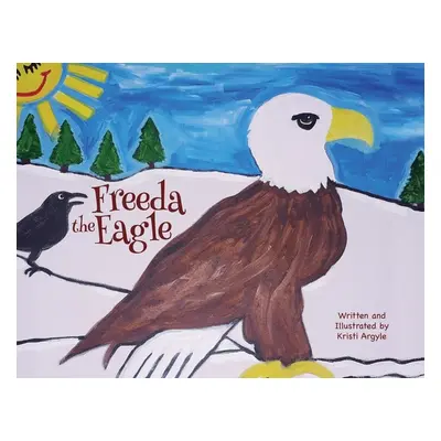 "Freeda the Eagle" - "" ("Argyle Kristi")