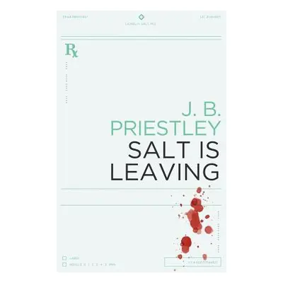 "Salt is Leaving" - "" ("Priestley J. B.")