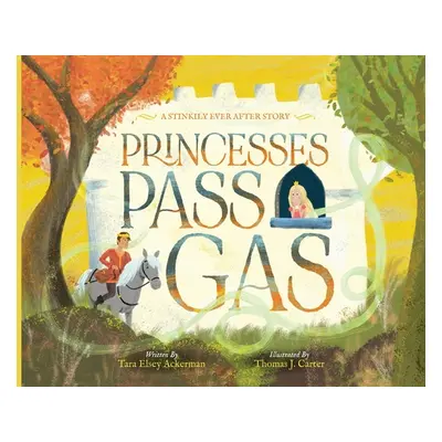 "Princesses Pass Gas" - "" ("Ackerman Tara")