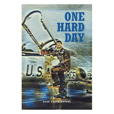 "One Hard Day" - "" ("Featherstone Alan")