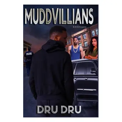 "Muddvillians" - "" ("Dru Dru")