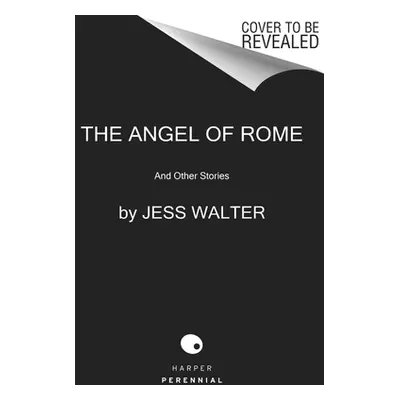 "The Angel of Rome: And Other Stories" - "" ("Walter Jess")