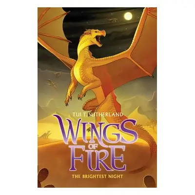 "The Brightest Night (Wings of Fire #5), 5" - "" ("Sutherland Tui T.")