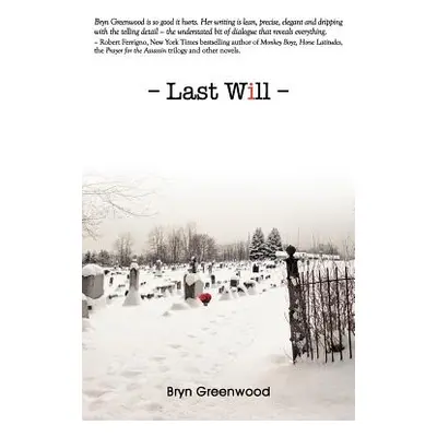 "Last Will" - "" ("Greenwood Bryn")