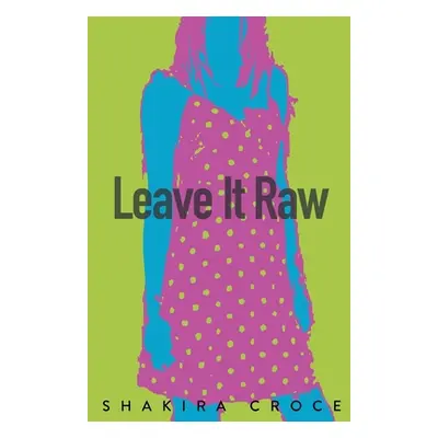 "Leave It Raw" - "" ("Croce Shakira")