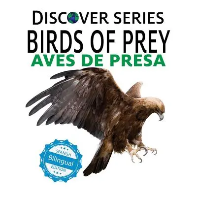 "Birds of Prey / Aves de Presa" - "" ("Xist Publishing")