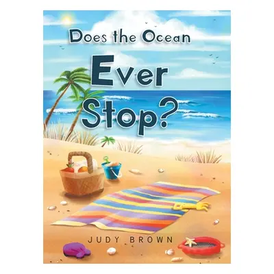 "Does the Ocean Ever Stop?" - "" ("Brown Judy")