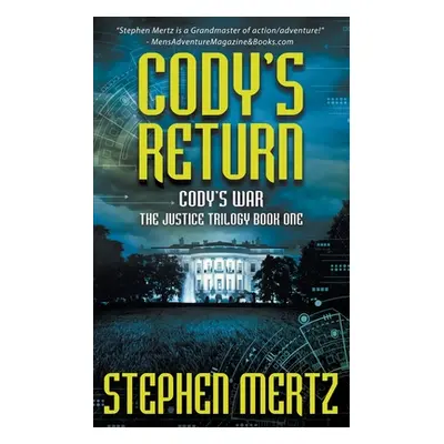 "Cody's Return: An Adventure Series" - "" ("Mertz Stephen")