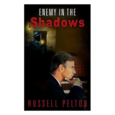 "Enemy in the Shadows" - "" ("Pelton Russell")