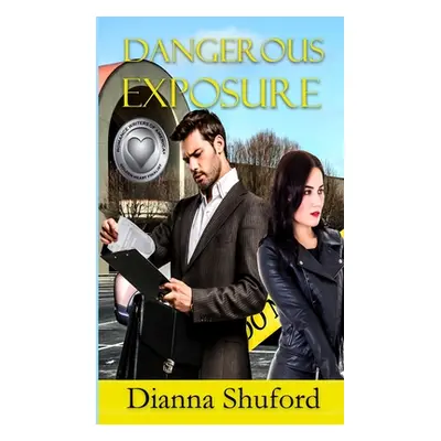 "Dangerous Exposure" - "" ("Shuford Dianna")