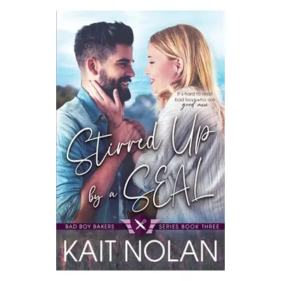 "Stirred Up by a SEAL" - "" ("Nolan Kait")